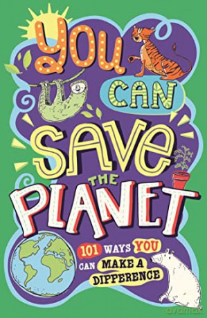 You Can Save The Planet 101 Ways You Can - J.A Wines [KSIĄŻKA]
