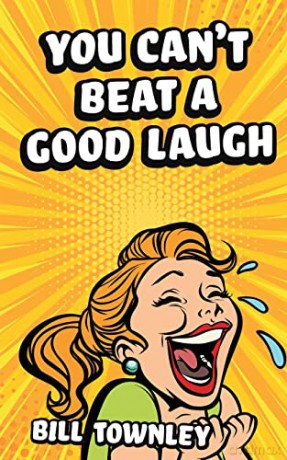 You Cant Beat A Good Laugh - Bill Townley [KSIĄŻKA]