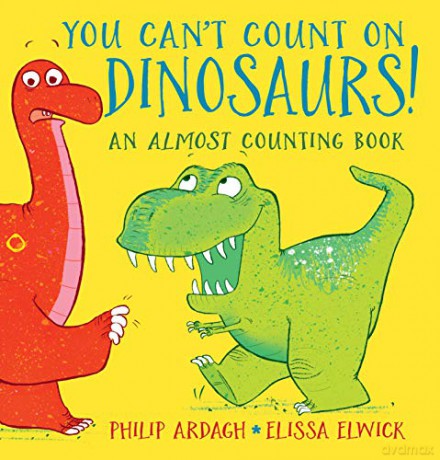 You Cant Count On Dinosaurs - Philip Ardagh [KSIĄŻKA]