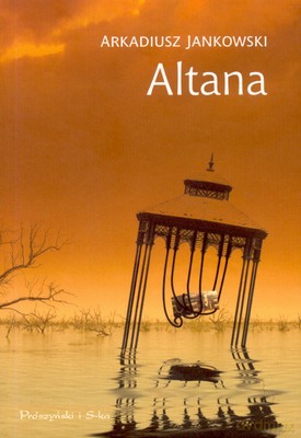 Altana - Arkadiusz Jankowski [KSIĄŻKA]