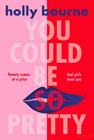 You Could Be So Pretty - Holly Bourne [KSIĄŻKA]