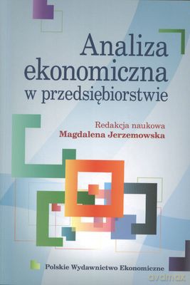 Analiza Ekonomiczna W Przedsiębiorstwie - Magdalena Jerzemowska [KSIĄŻKA]