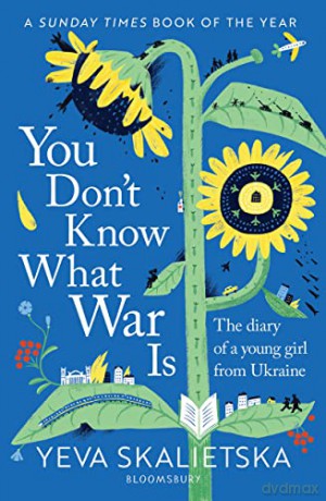 You Dont Know What War Is - Yeva Skalietska [KSIĄŻKA]