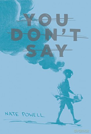You Dont Say - Nate Powell [KSIĄŻKA]
