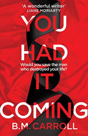 You Had It Coming - B M Carroll [KSIĄŻKA]