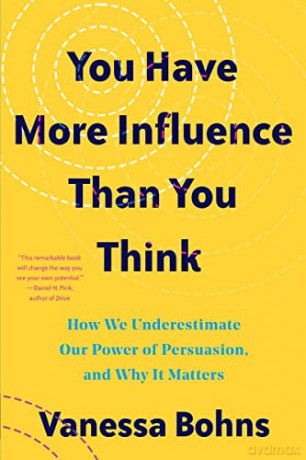 You Have More Influence Than You Think - Vanessa Bohns [KSIĄŻKA]