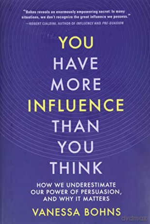 You Have More Influence Than You Think - Vanessa Bohns [KSIĄŻKA]