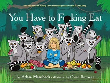 You Have To Fucking Eat - Adam Mansbach [KSIĄŻKA]