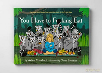You Have To Fucking Eat - Adam Mansbach [KSIĄŻKA]