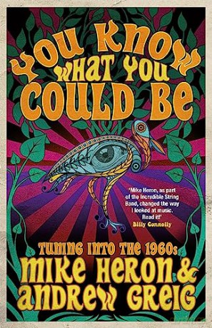 You Know What You Could Be - Mike Heron [KSIĄŻKA]
