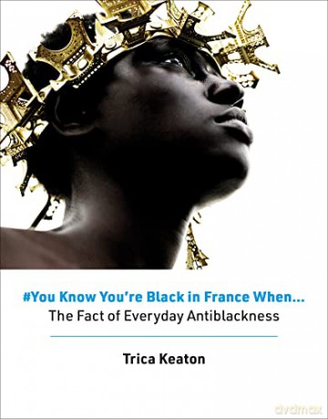 You Know Youre Black In France When - Trica Keaton [KSIĄŻKA]