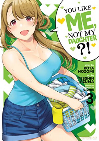 You Like Me Not My Daughter Manga Vol 3 - Kota Nozomi [KSIĄŻKA]