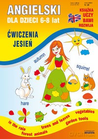 Angielski Dla Dzieci 6-8 Lat Ćwiczenia Jesień Zeszyt 20 [KSIĄŻKA]