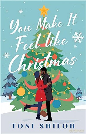 You Make It Feel Like Christmas - Toni Shiloh [KSIĄŻKA]