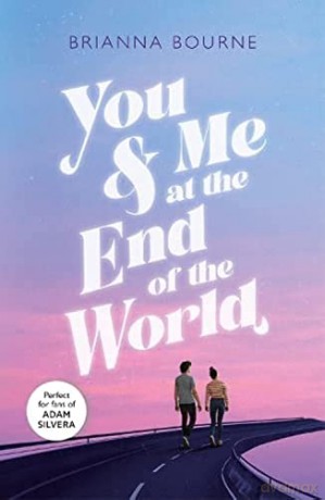 You Me At The End Of The World - Brianna Bourne [KSIĄŻKA]