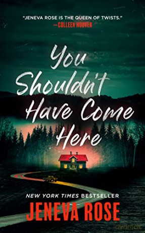You Shouldnt Have Come Here - Jeneva Rose [KSIĄŻKA]