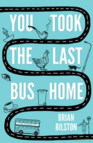 You Took The Last Bus Home - Brian Bilston [KSIĄŻKA]