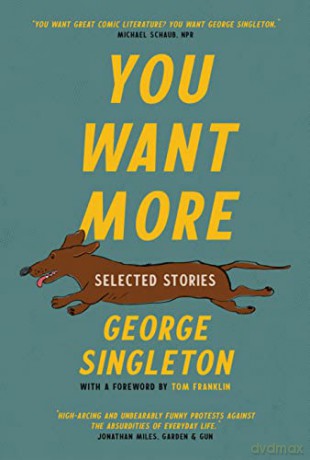 You Want More - George Singleton [KSIĄŻKA]