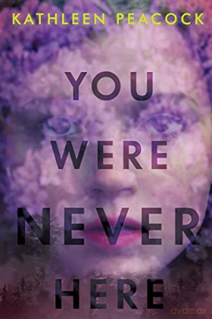 You Were Never Here - Kathleen Peacock [KSIĄŻKA]