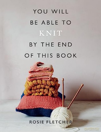 You Will Be Able To Knit By The End Of T - Fletcher Rosie [KSIĄŻKA]