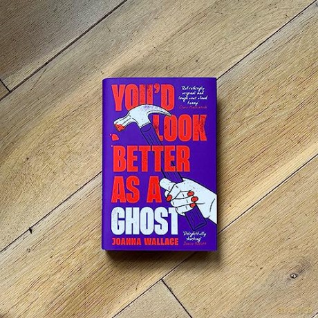 You'd Look Better As A Ghost - Joanna Wallace [KSIĄŻKA]