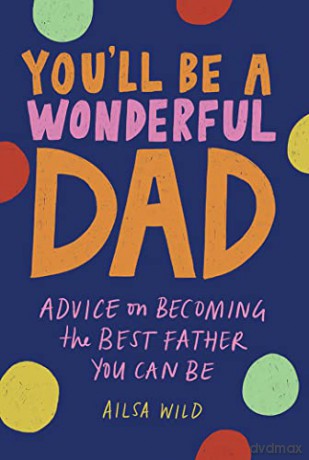 Youll Be A Wonderful Dad - Ailsa Wild [KSIĄŻKA]