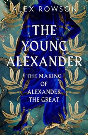 Young Alexander - Alex Rowson [KSIĄŻKA]