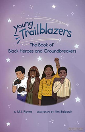 Young Trailblazers The Book Of Black Her - M.J. Fievre [KSIĄŻKA]