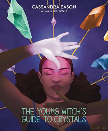 Young Witchs Guide To Crystals - Cassandra Eason [KSIĄŻKA]