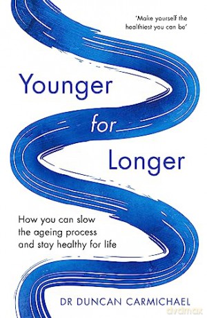 Younger For Longer - Duncan Carmichael [KSIĄŻKA]