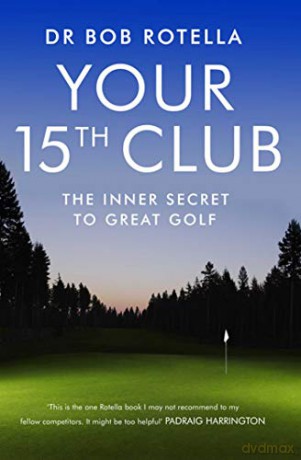 Your 15th Club - Bob Rotella [KSIĄŻKA]