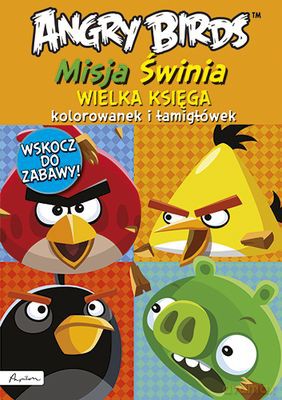 Angry Birds Misja Świnia Wielka Księga Kolorowanek I Łamigłówek [KSIĄŻKA]
