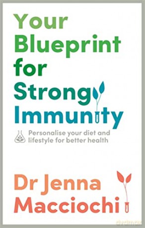 Your Blueprint For Strong Immunity - Jenna Macciochi [KSIĄŻKA]