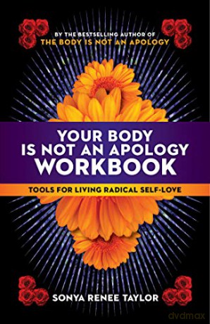 Your Body Is Not An Apology Workbook - Sonya Renee Taylor [KSIĄŻKA]