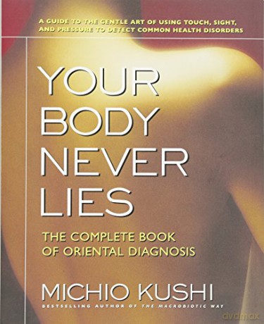 Your Body Never Lies - Kushi Michio [KSIĄŻKA]