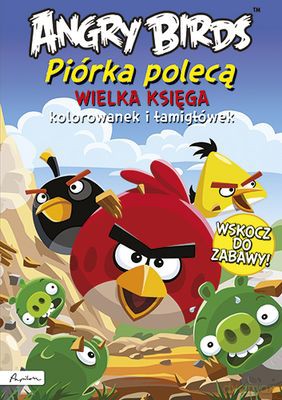 Angry Birds Piórka Polecą Wielka Księga Kolorowanek I Łamigłówek [KSIĄŻKA]