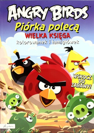 Angry Birds Piórka Polecą Wielka Księga Kolorowanek I Łamigłówek [KSIĄŻKA]