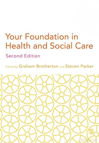 Your Foundation In Health Social Care - Graham Brotherton [KSIĄŻKA]