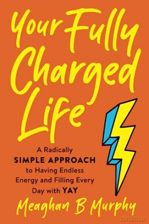 Your Fully Charged Life - Meaghan Murphy [KSIĄŻKA]