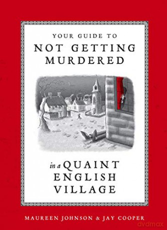 Your Guide To Not Getting Murdered In A - Maureen Johnson [KSIĄŻKA]