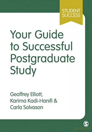 Your Guide To Successful Postgraduate St - Geoffrey C Elliott [KSIĄŻKA]