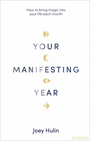 Your Manifesting Year - Joey Hulin [KSIĄŻKA]
