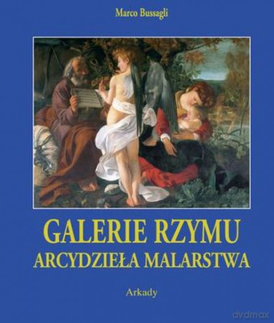 Arcydzieła Malarstwa Galerie Rzymu w Etui - Marco Bussagli [KSIĄŻKA]