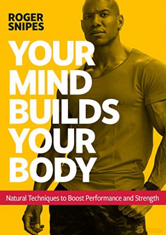 Your Mind Builds Your Body - Roger Snipes [KSIĄŻKA]