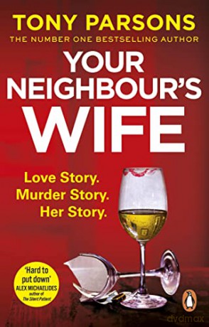 Your Neighbours Wife - Tony Parsons [KSIĄŻKA]