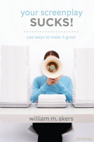 Your Screenplay Sucks - William M Akers [KSIĄŻKA]