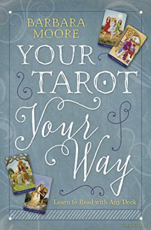 Your Tarot Your Way - Barbara Moore [KSIĄŻKA]