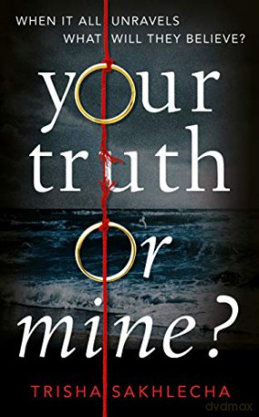 Your Truth Or Mine - Trisha Sakhlecha [KSIĄŻKA]