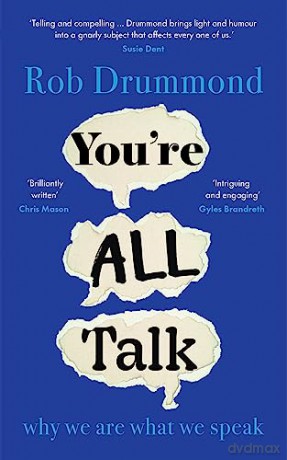 Youre All Talk Why We Are What We Speak - Rob Drummond [KSIĄŻKA]