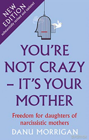 Youre Not Crazy Its Your Mother - Danu Morrigan [KSIĄŻKA]